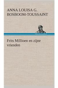 Frits Millioen en zijne vrienden