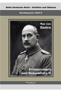 Prinz Max von Baden. Erinnerungen und Dokumente II