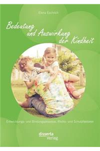 Bedeutung und Auswirkung der Kindheit