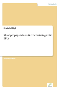 Mundpropaganda als Vertriebsstrategie für EPUs