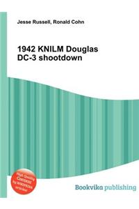 1942 Knilm Douglas DC-3 Shootdown