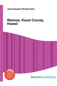Waimea, Kauai County, Hawaii