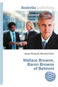 Wallace Browne, Baron Browne of Belmont