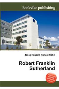 Robert Franklin Sutherland