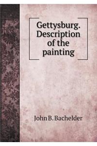 Gettysburg. Description of the Painting