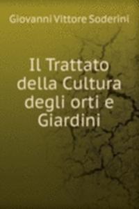 Il Trattato della Cultura degli orti e Giardini