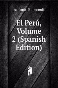El Peru, Volume 2 (Spanish Edition)