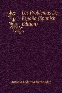 Los Problemas De Espana (Spanish Edition)