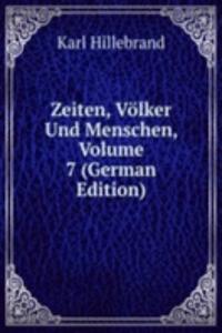 Zeiten, Volker Und Menschen, Volume 7 (German Edition)