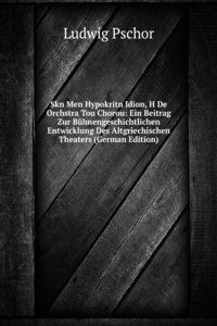 Skn Men Hypokritn Idion, H De Orchstra Tou Chorou