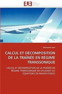 Calcul Et Décomposition de la Traînée En Régime Transsonique