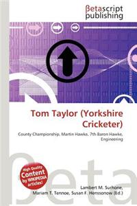 Tom Taylor (Yorkshire Cricketer)