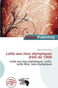 Lutte Aux Jeux Olympiques D' T de 1908