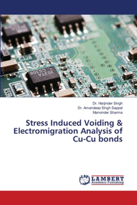 Stress Induced Voiding & Electromigration Analysis of Cu-Cu bonds