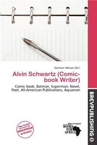 Alvin Schwartz (Comic-Book Writer)