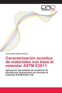 Caracterización acústica de materiales con base al estandar ASTM E2611