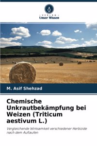 Chemische Unkrautbekämpfung bei Weizen (Triticum aestivum L.)