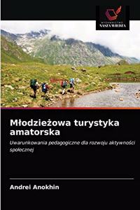 Mlodzieżowa turystyka amatorska