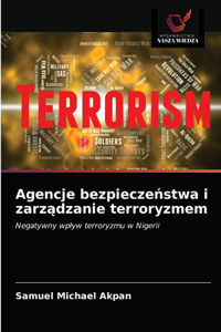 Agencje bezpieczeństwa i zarządzanie terroryzmem