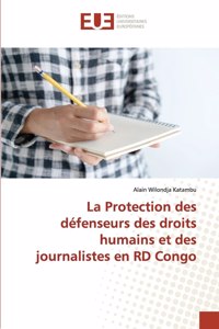 Protection des défenseurs des droits humains et des journalistes en RD Congo