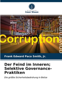 Feind im Inneren; Selektive Governance-Praktiken