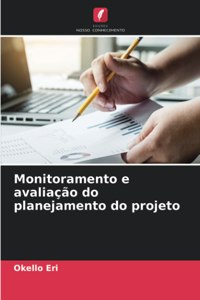 Monitoramento e avaliação do planejamento do projeto