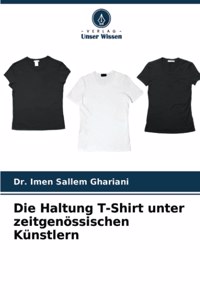 Haltung T-Shirt unter zeitgenössischen Künstlern