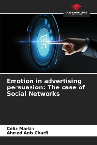 Emotion in advertising persuasion