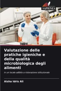Valutazione delle pratiche igieniche e della qualità microbiologica degli alimenti