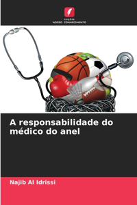 A responsabilidade do médico do anel