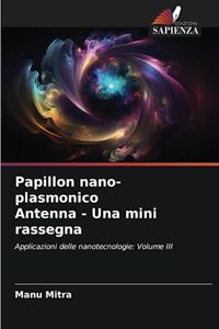 Papillon nano-plasmonico Antenna - Una mini rassegna
