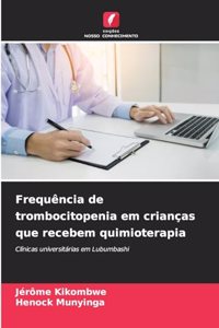Frequência de trombocitopenia em crianças que recebem quimioterapia
