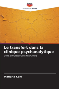 Le transfert dans la clinique psychanalytique