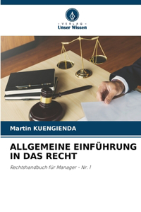 Allgemeine Einführung in Das Recht