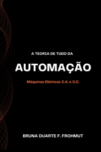 A Teoria De Tudo Da Automação