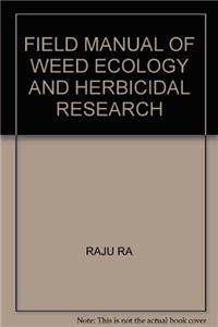 Field Manual of Weed Ecology and Herbicidal Research