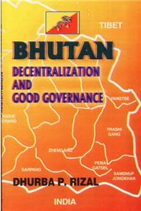 Bhutan Decentralization And Good Governance