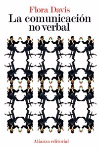 La comunicaci=n no verbal / Inside Intuition. What We Know about Non-Verbal Communication