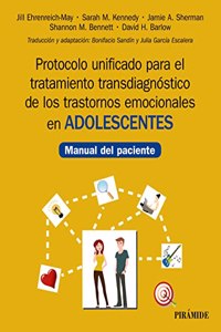 Protocolo unificado para el tratamiento transdiagnostico de los trastornos emocionales en adolescentes: Manual del paciente
