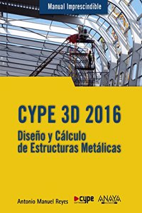 CYPE 3D. Diseno y Calculo de Estructuras Metalicas