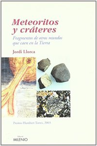 Meteoritos Y Crateres: 21 (Coleccion Ensayo)