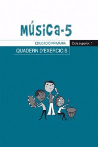 Musica-5, Quadern d'exercicis, E.P., Cicle superior 1 (Llibres de Musica) (Catalan Edition)
