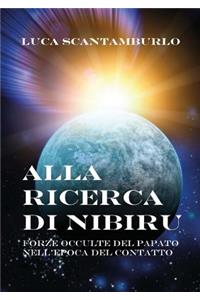 Alla ricerca di Nibiru. Forze occulte del papato nell'epoca del contatto