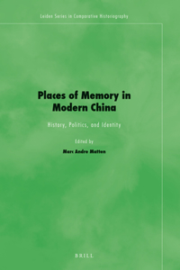 Places of Memory in Modern China