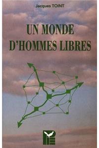 UN Monde D'Hommes Libres