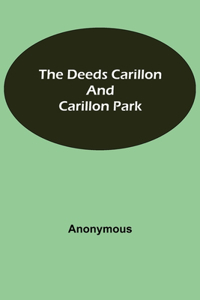 Deeds Carillon and Carillon Park