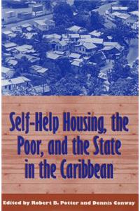 Self-Help Housing, the Poor, and the State in the Caribbean