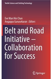 Belt and Road Initiative - Collaboration for Success