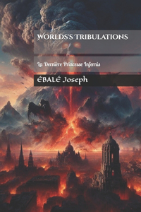 Worlds's Tribulations