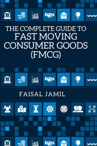 Complete Guide to Fast Moving Consumer Goods (FMCG)